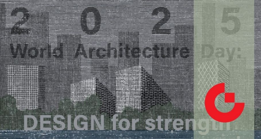 “Design for Strength” per il World Architecture Day 2025