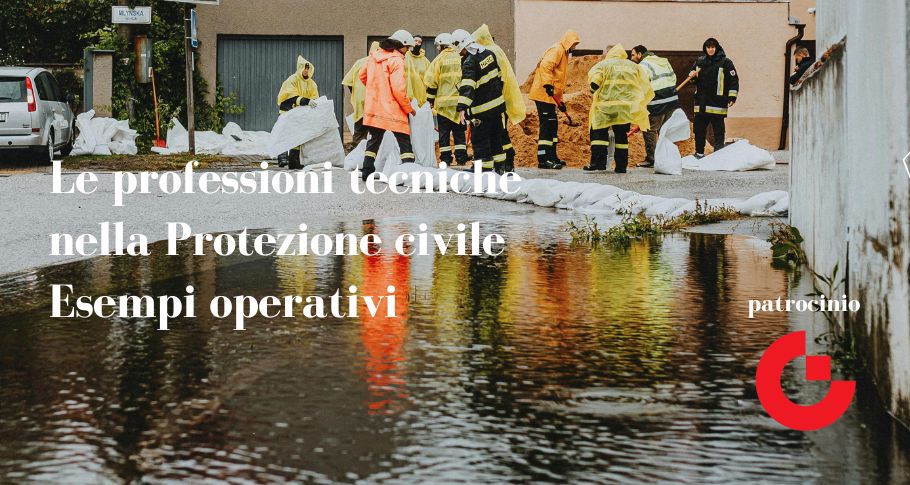 Le professioni tecniche nella Protezione civile. Esempi operativi