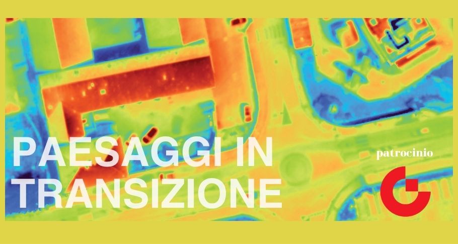 Paesaggi in transizione. Il cambiamento climatico tra progetto, pianificazione e tutela
